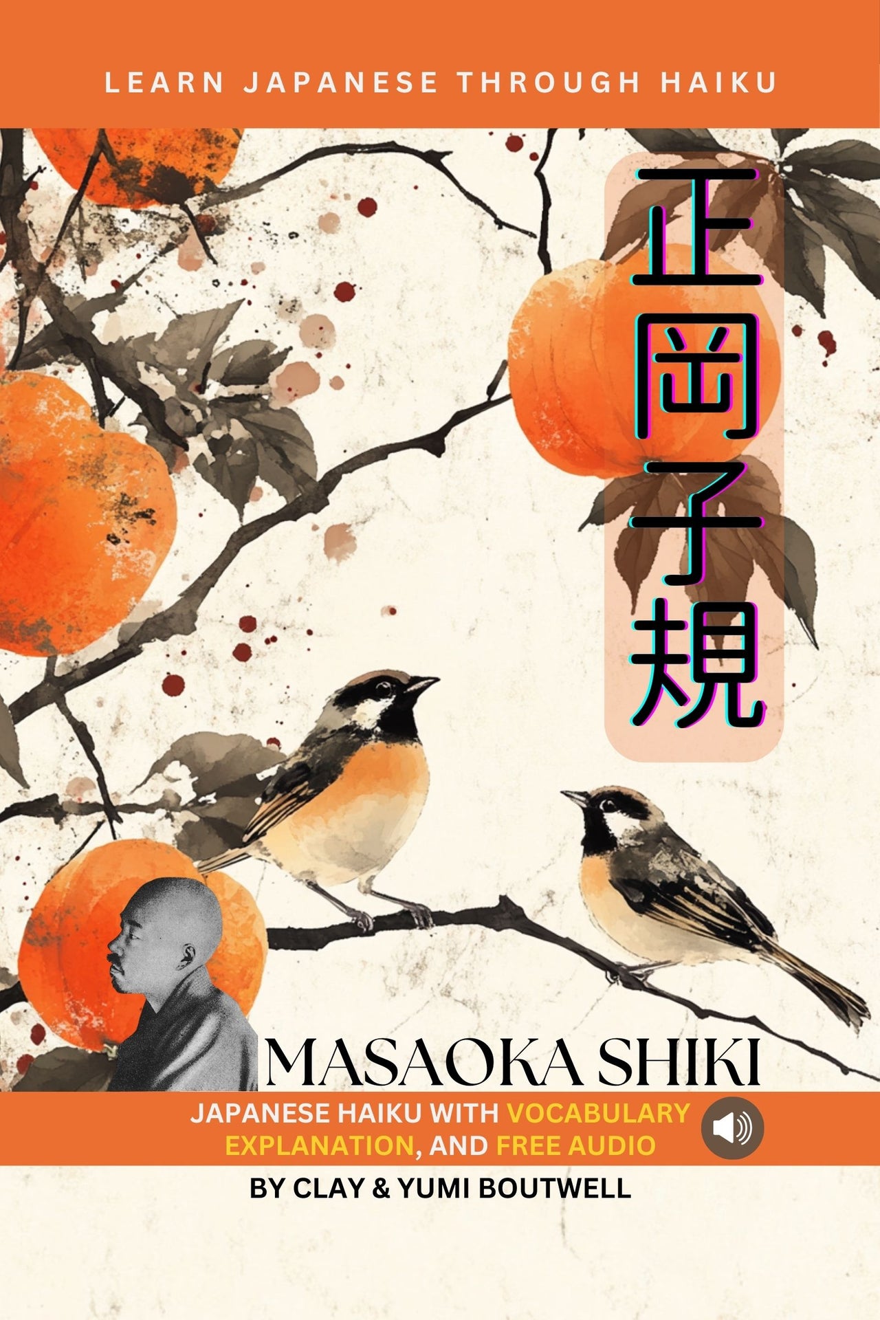 Learn Japanese through Haiku: Masaoka Shiki 正岡子規 [Paperback]